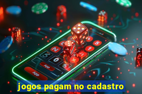 jogos pagam no cadastro