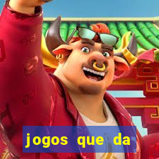 jogos que da dinheiro sem depositar