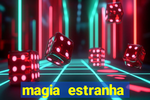 magia estranha filme completo dublado google drive