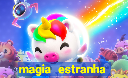 magia estranha filme completo dublado google drive