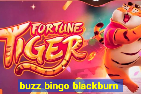 buzz bingo blackburn