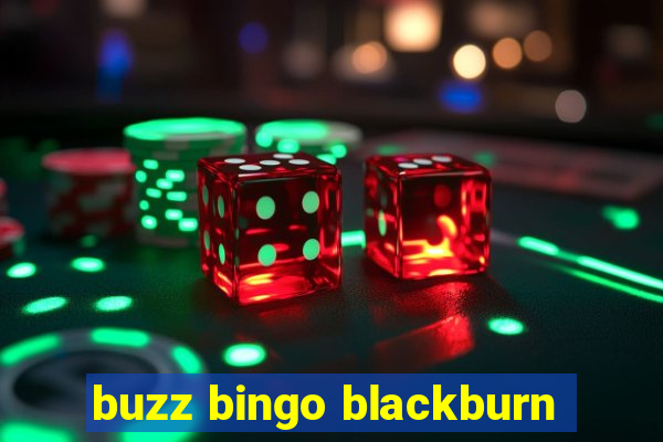 buzz bingo blackburn