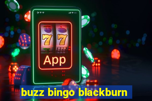 buzz bingo blackburn