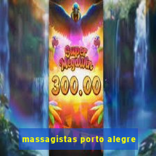 massagistas porto alegre