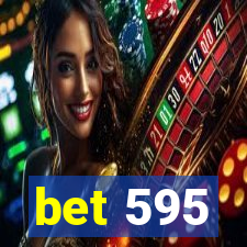 bet 595