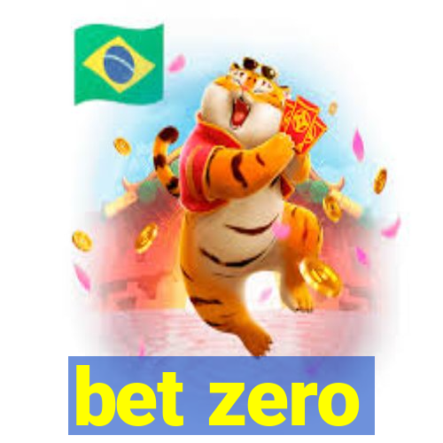 bet zero