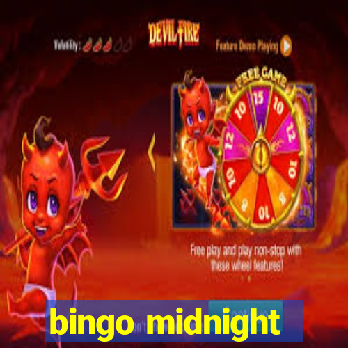 bingo midnight