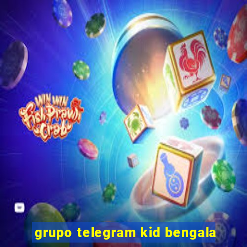 grupo telegram kid bengala