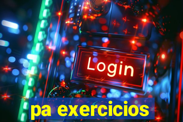 pa exercicios