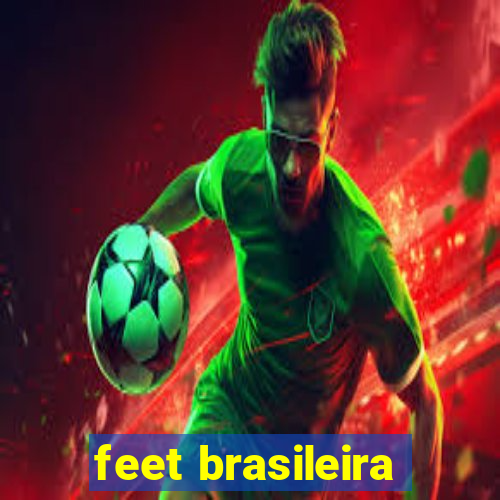 feet brasileira