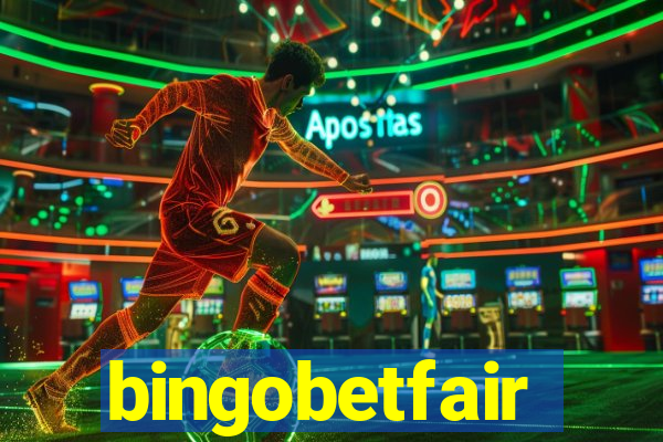 bingobetfair