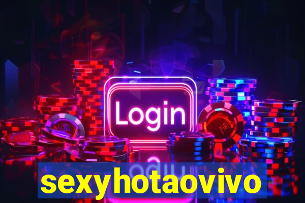 sexyhotaovivo