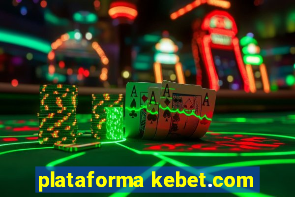 plataforma kebet.com