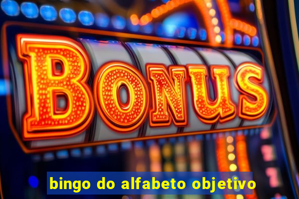 bingo do alfabeto objetivo