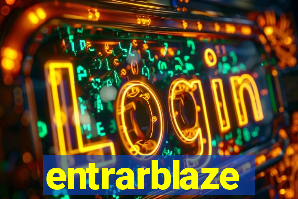 entrarblaze