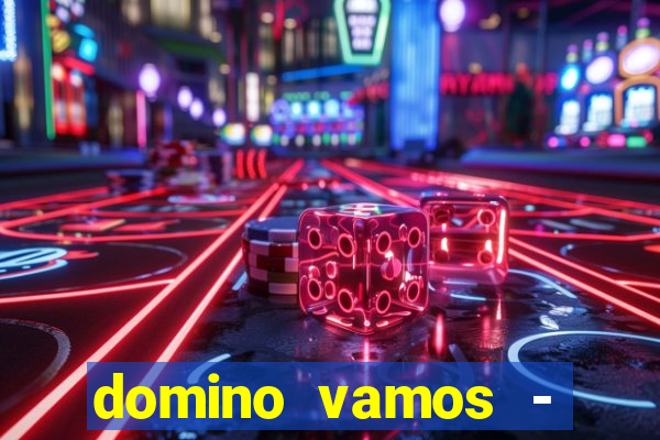 domino vamos - crash & poker