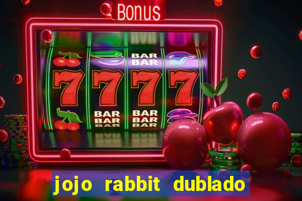 jojo rabbit dublado google drive