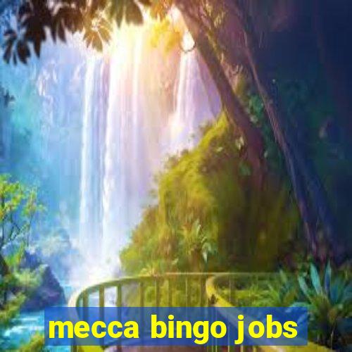 mecca bingo jobs