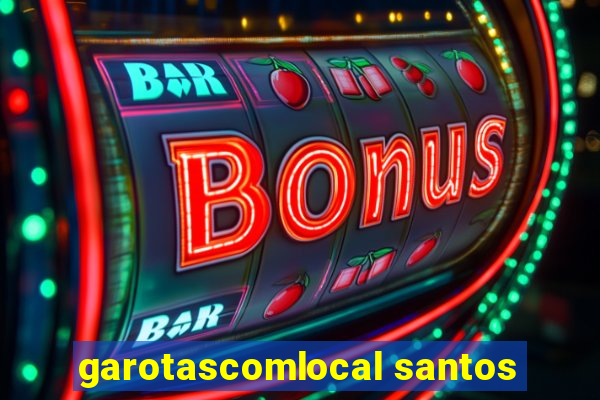 garotascomlocal santos