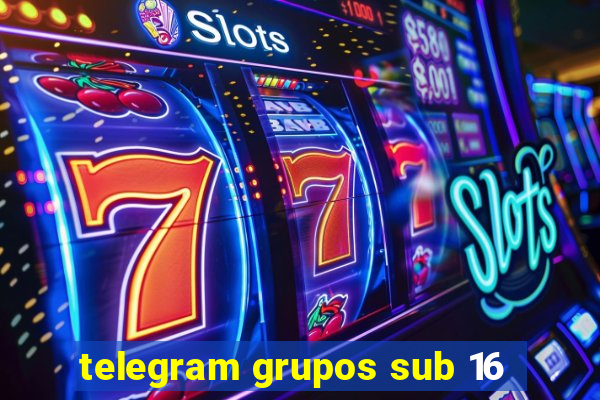 telegram grupos sub 16