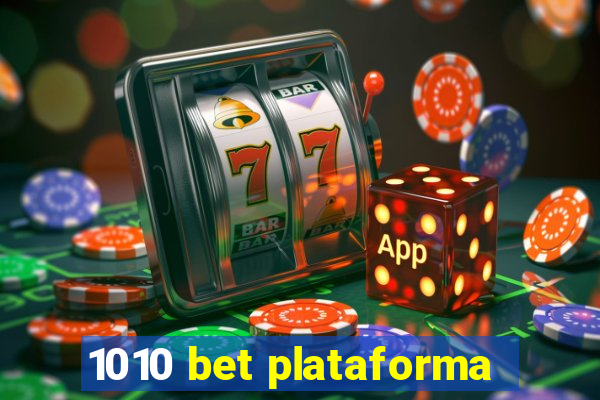 1010 bet plataforma