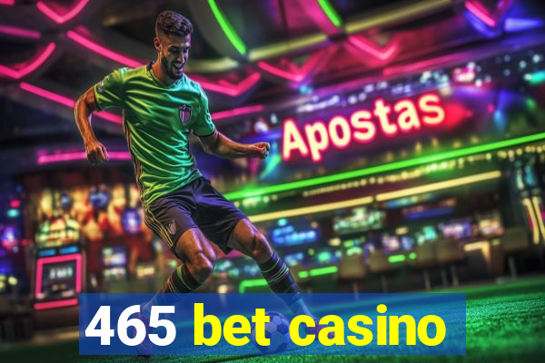 465 bet casino