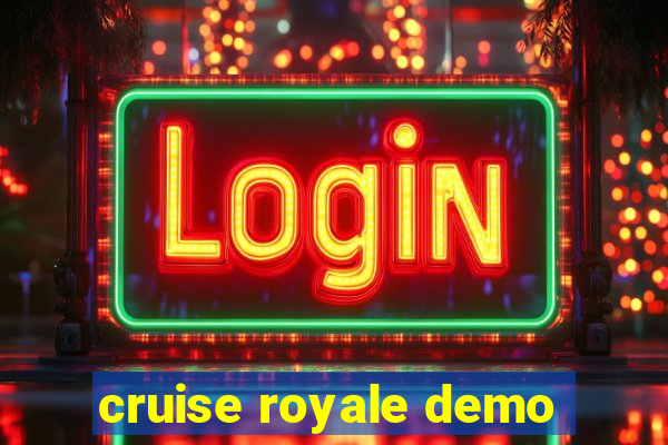 cruise royale demo