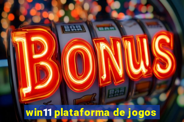 win11 plataforma de jogos