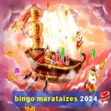 bingo marataizes 2024