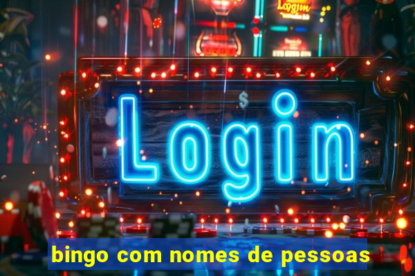 bingo com nomes de pessoas